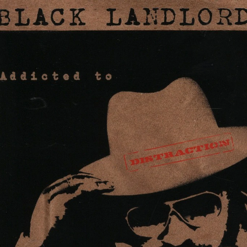Black Landlord - Addicted to distraction