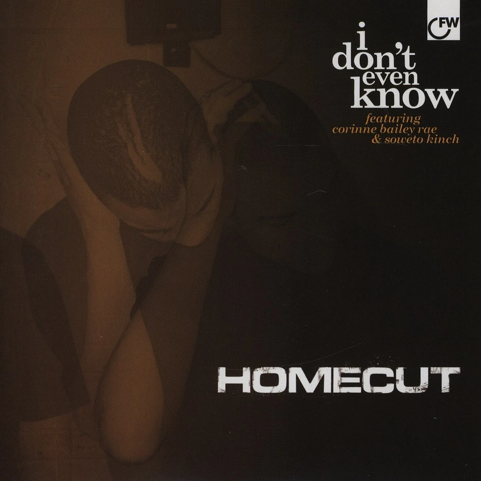 Homecut - I Dont Even Know feat. Corinne Bailey Rae and Soweto Kinch