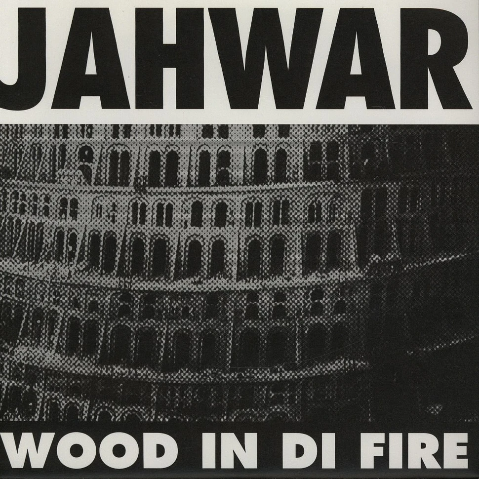 Wood In Di Fire - Jah War
