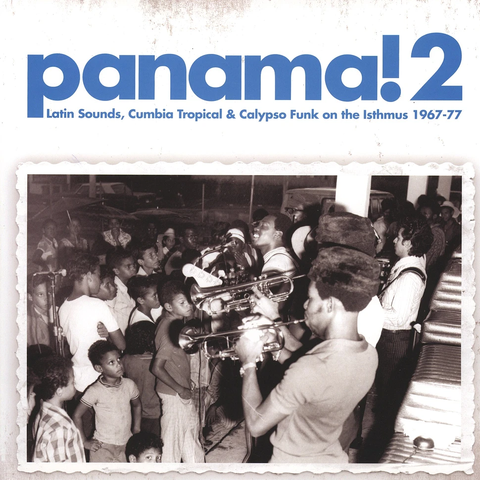 Panama! - Volume 2: Latin, Calypso And Funk On The Isthmus 1967 -1977