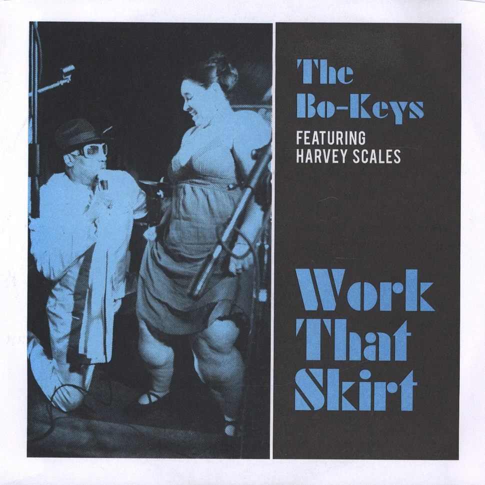 Bo-Keys - Work That Skirt feat. Harvey Scales