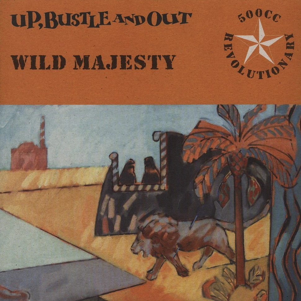 Up, Bustle & Out - Wild majesty