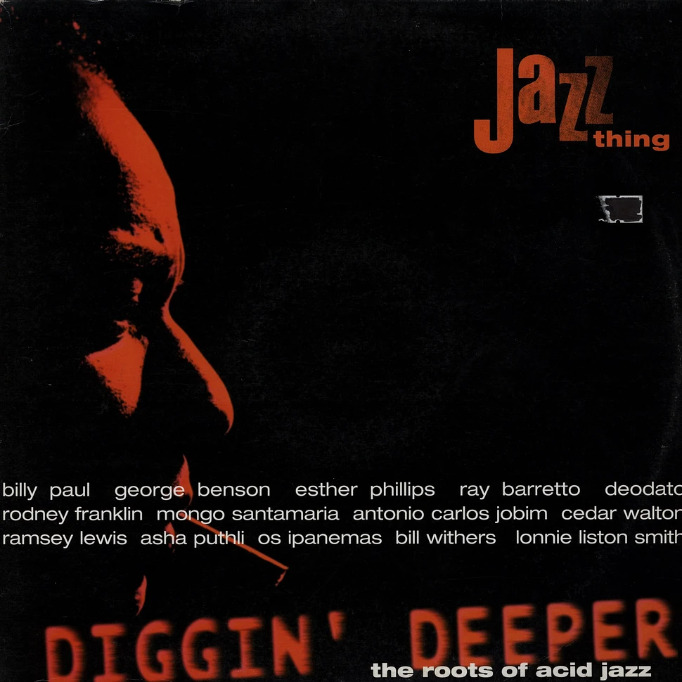 V.A. - Diggin deeper Volume 1 - jazz thing (the roots of acid jazz)