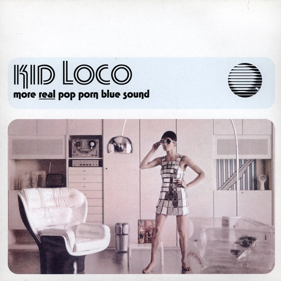Kid Loco - More Real Pop Porn Blue Sound