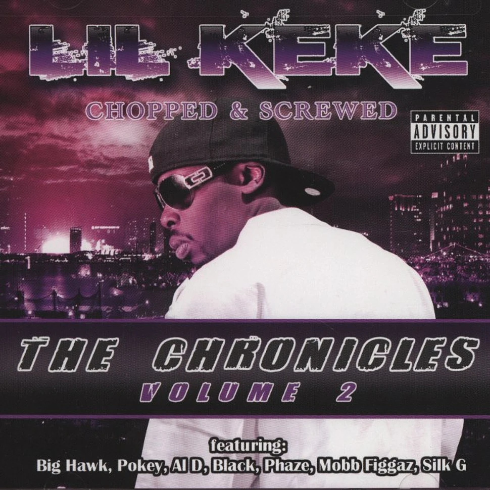 Lil Keke - Chronicles V.2 Chopped & Screwed