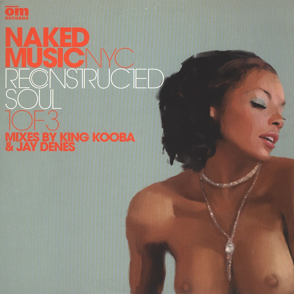 Naked Music NYC - Reconstructed soul 1 of 3