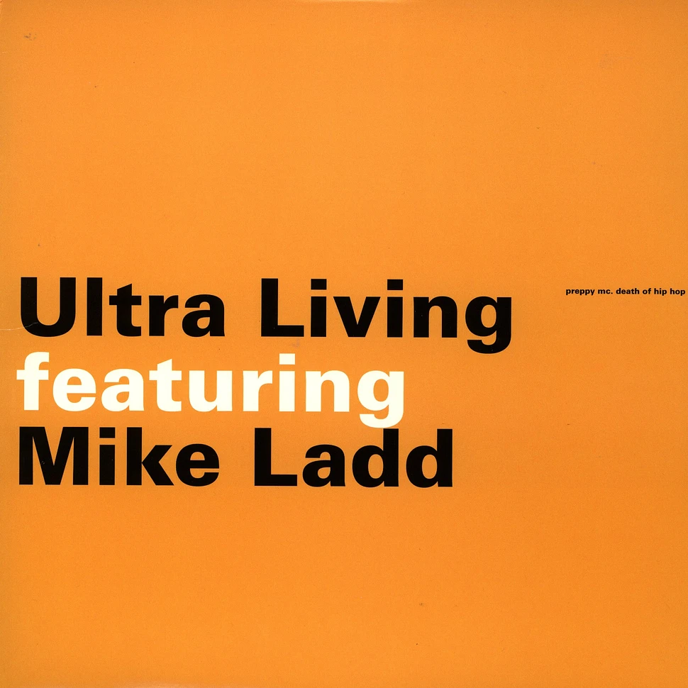 Ultra Living Featuring Mike Ladd - Preppy MC. Death Of Hip Hop Vol. 1