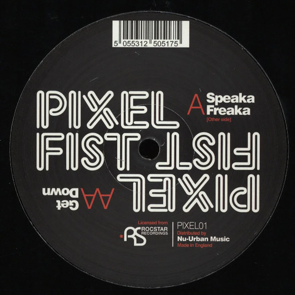 Pixel Fist - Speaka Freaka
