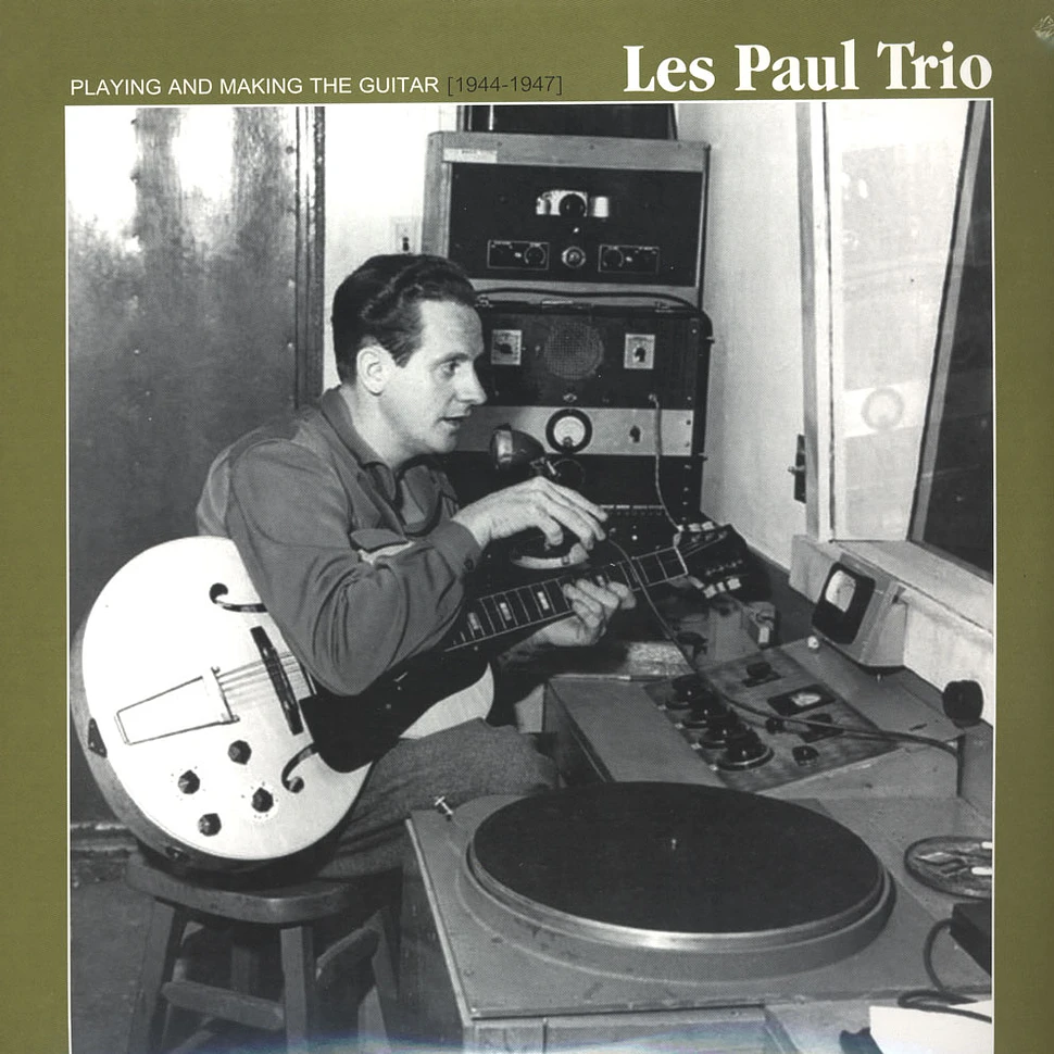 Les Paul Trio - Playing & Making The Guitar 1944-47