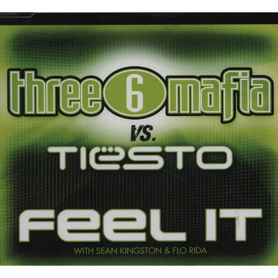Three 6 Mafia vs DJ Tiesto - Feel It feat. Sean Kingston & Flo Rida