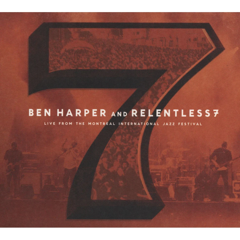 Ben Harper And The Relentless Seven - Live From The Montreal International Jazz Festival