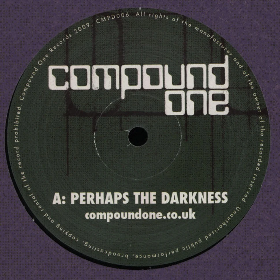 Compound One - Perhaps The Darkness