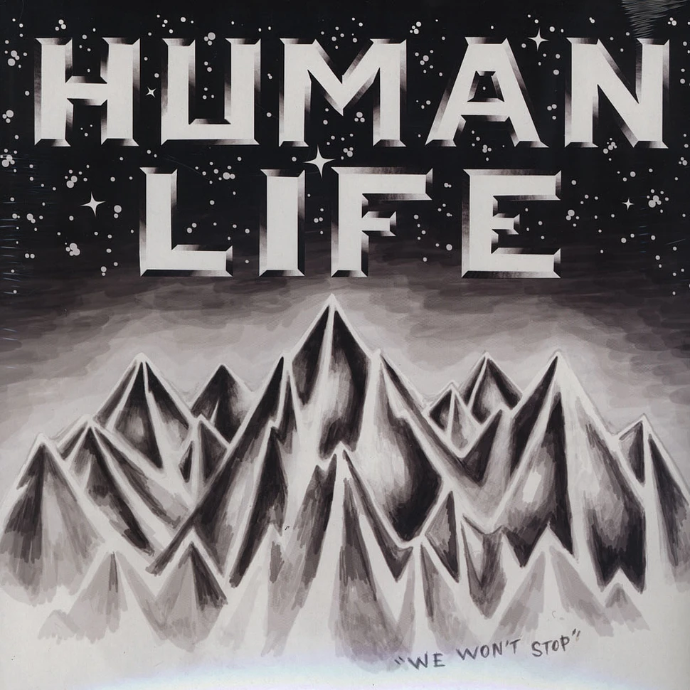 Human Life - We Won't Stop