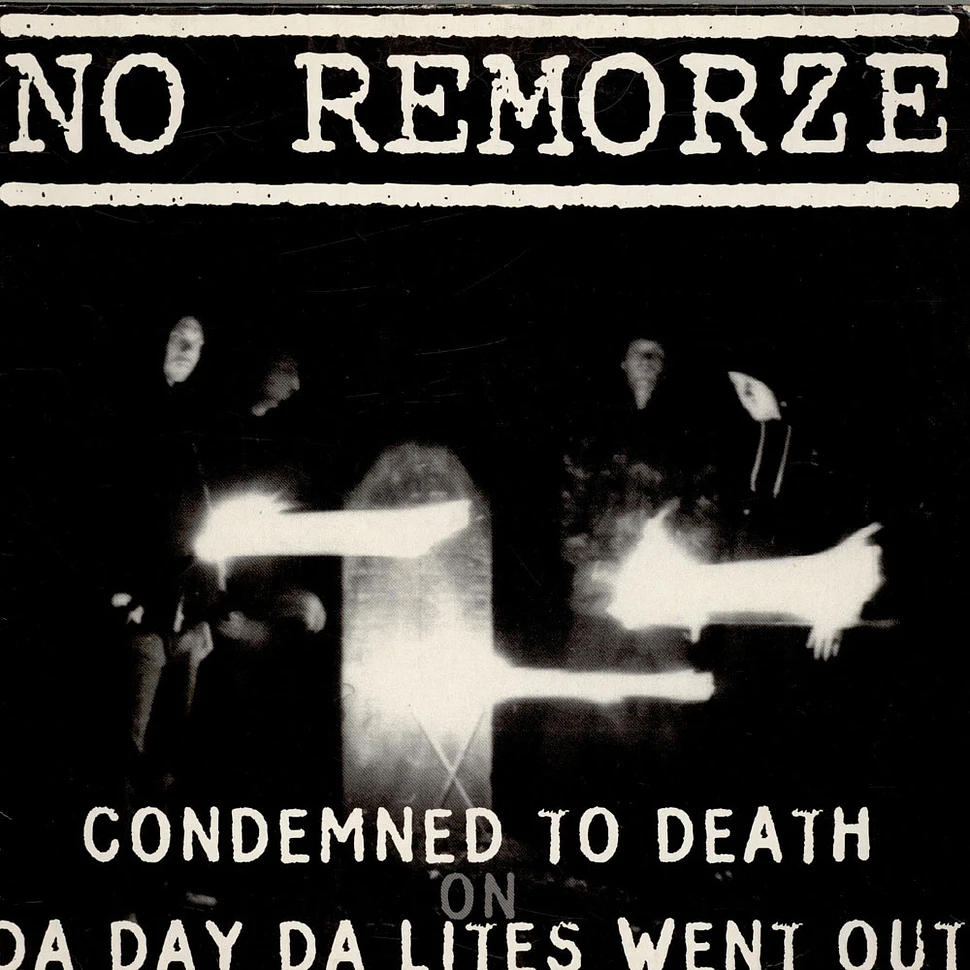 No Remorze - Condemned To Death On Da Day Da Lites Went Out