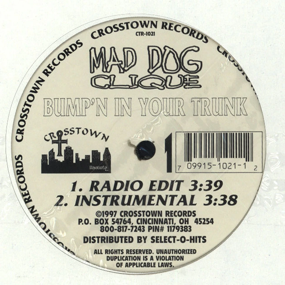 Mad Dog Clique - Bump'n In Your Trunk