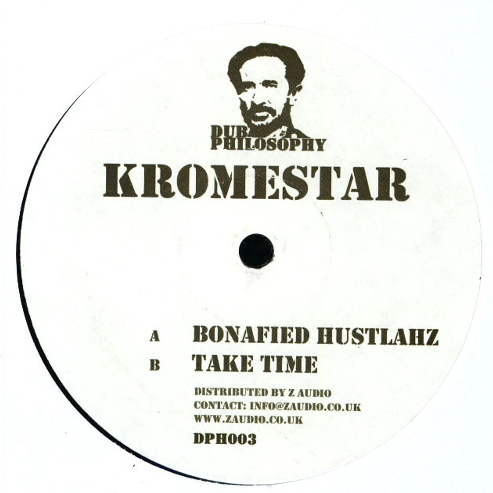 Kromestar - Bonafied Hustlahz / Take Time