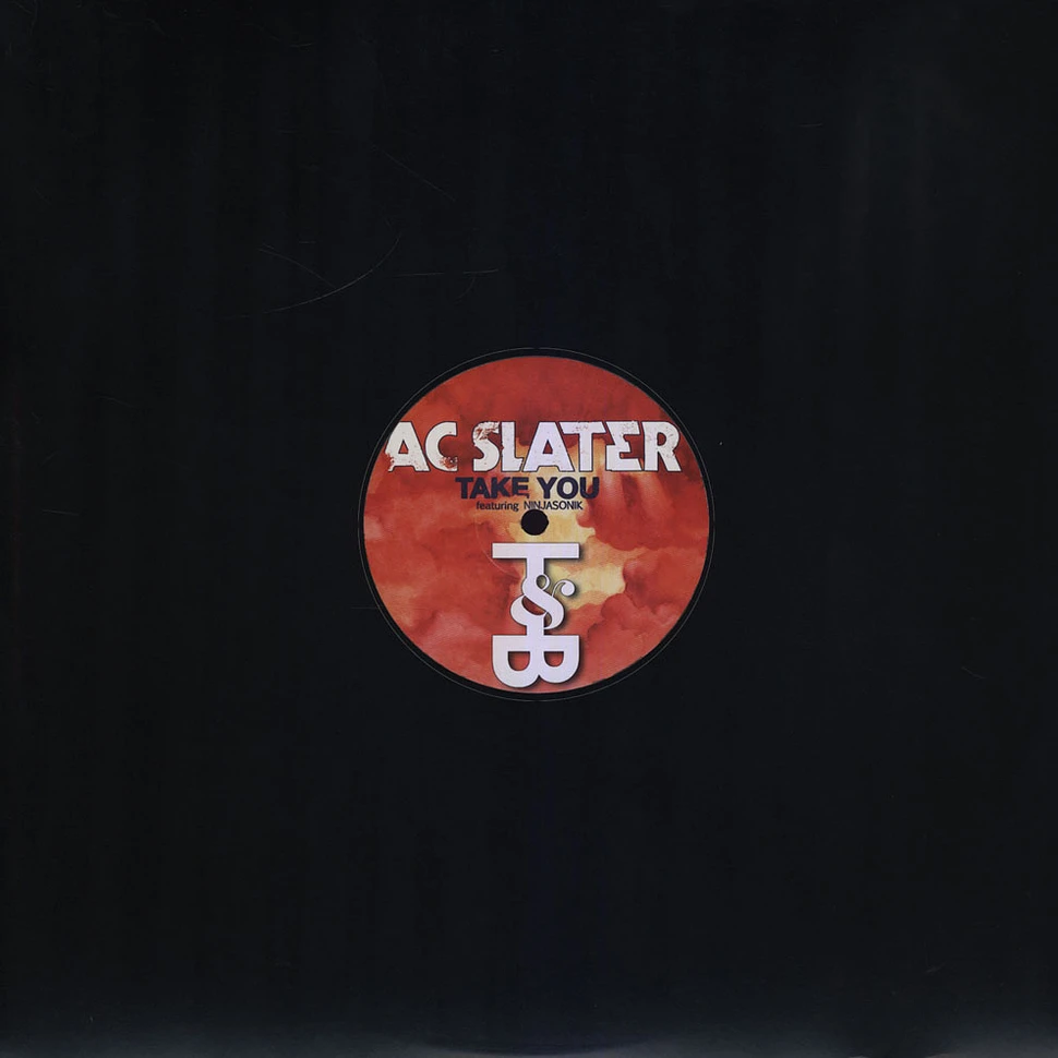 AC Slater - Take You feat. Ninjasonik