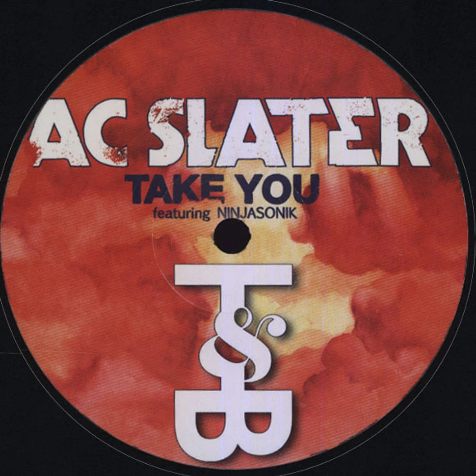 AC Slater - Take You feat. Ninjasonik