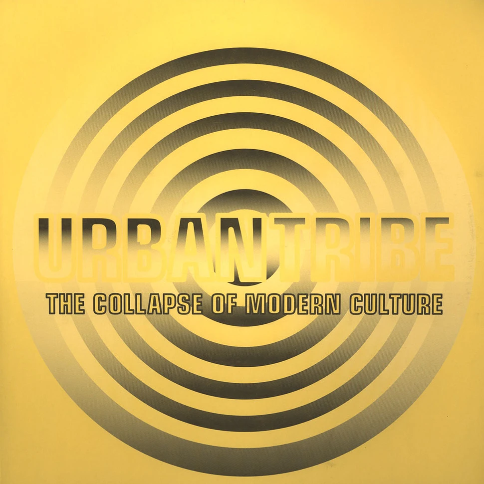 Urban Tribe - The collapse of modern culture