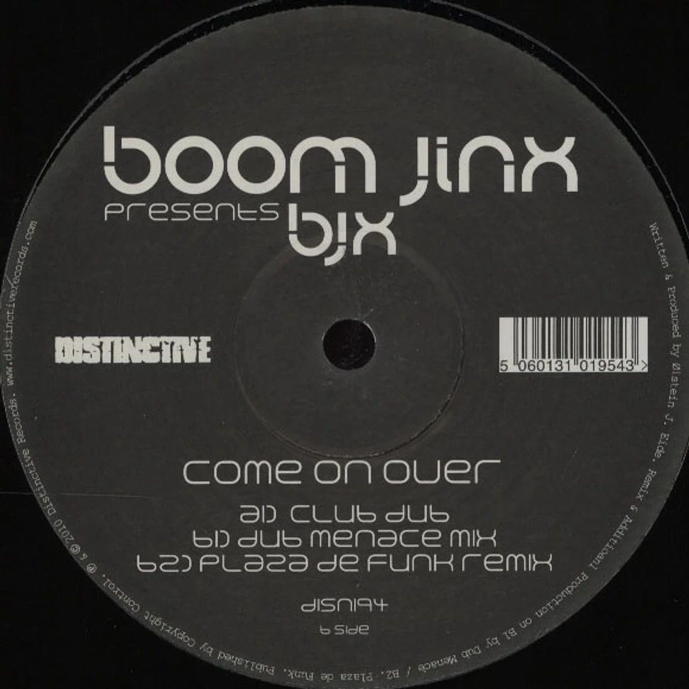 Boom Jinx Presents BJX - Come On Over