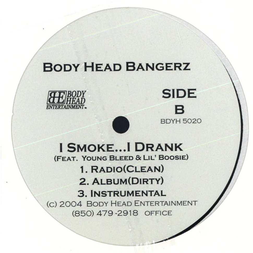 Body Head Bangerz - I smoke, i drank remix feat. Youngbloodz