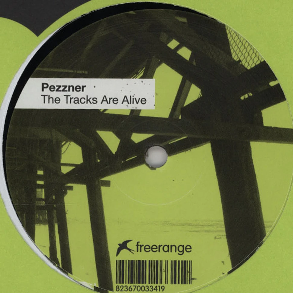 Pezzner - The Tracks are Alive