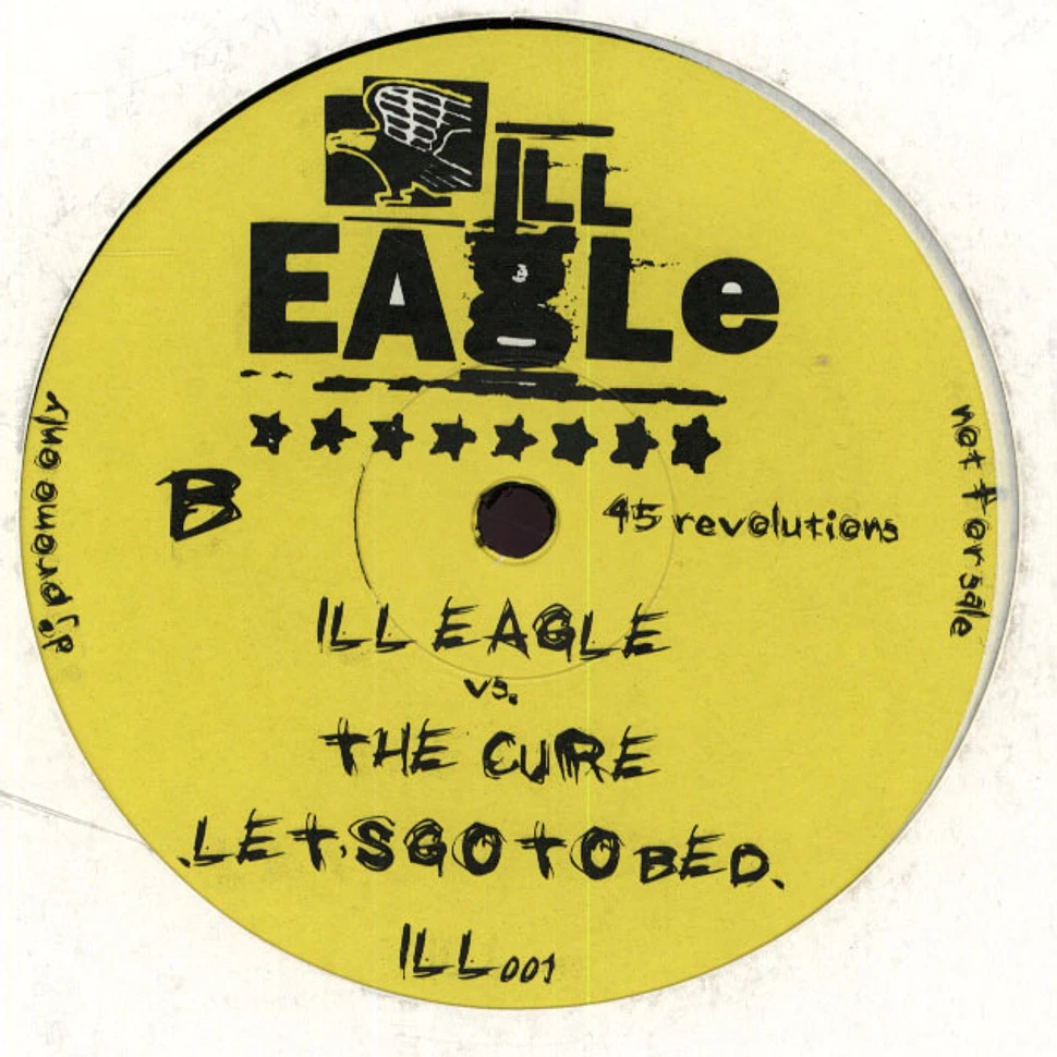 Ill Eagle - Submission / Let's Go To Bed