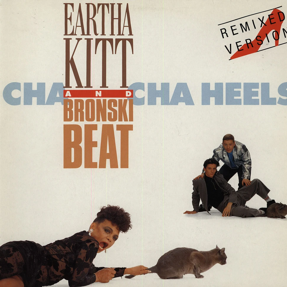Eartha Kitt & Bronski Beat - A Cha Cha Heels (Remixed Versions)