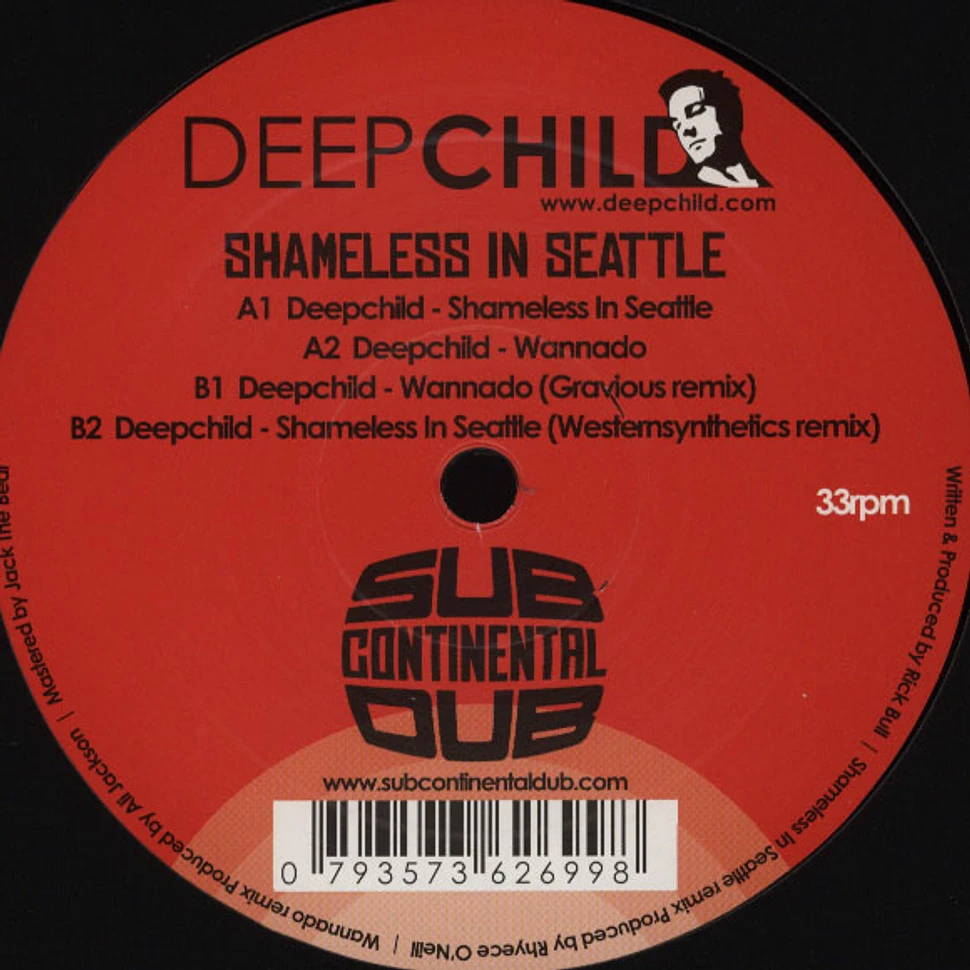 Deepchild - Shameless In Seattle / Wannado GRAVIOUS Remix