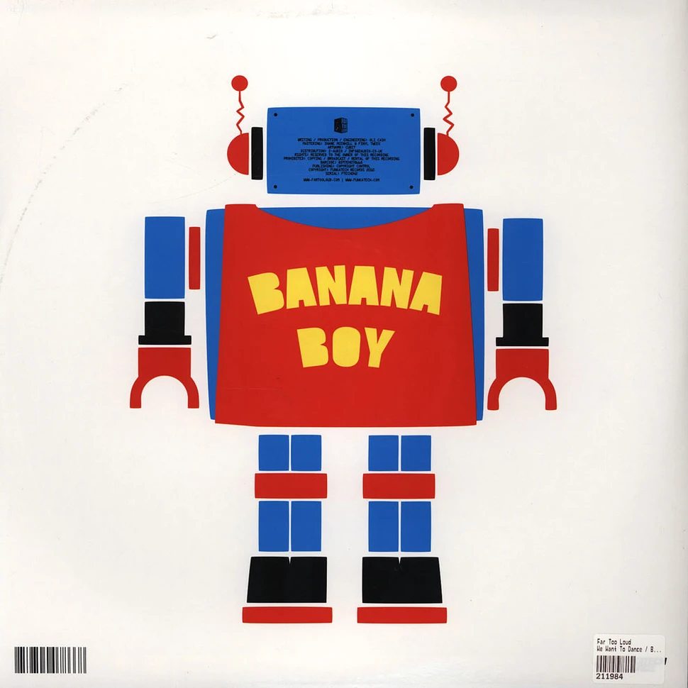 Far Too Loud - We Want To Dance / Banana Boy