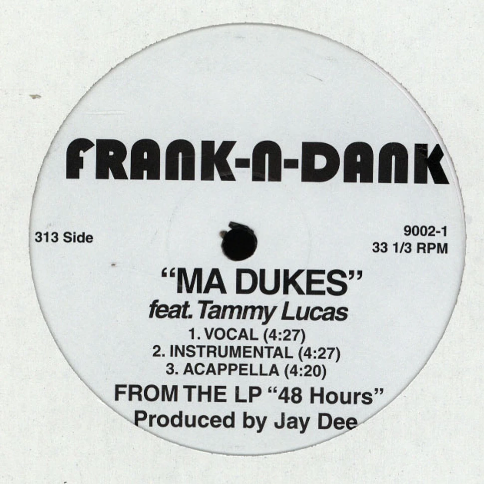 Frank-N-Dank - Ma Dukes
