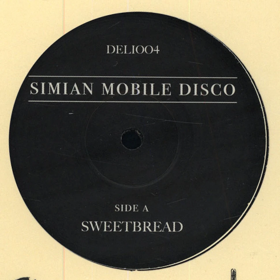 Simian Mobile Disco - Sweet Bread / Ortolan