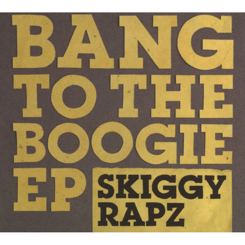 Skiggy Rapz - Bang To The Boogie EP