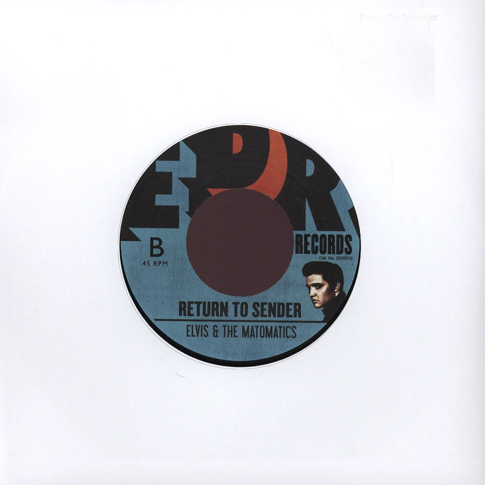 Elvis & The Matomatics - I'll Never Let You Go / Return To Sender