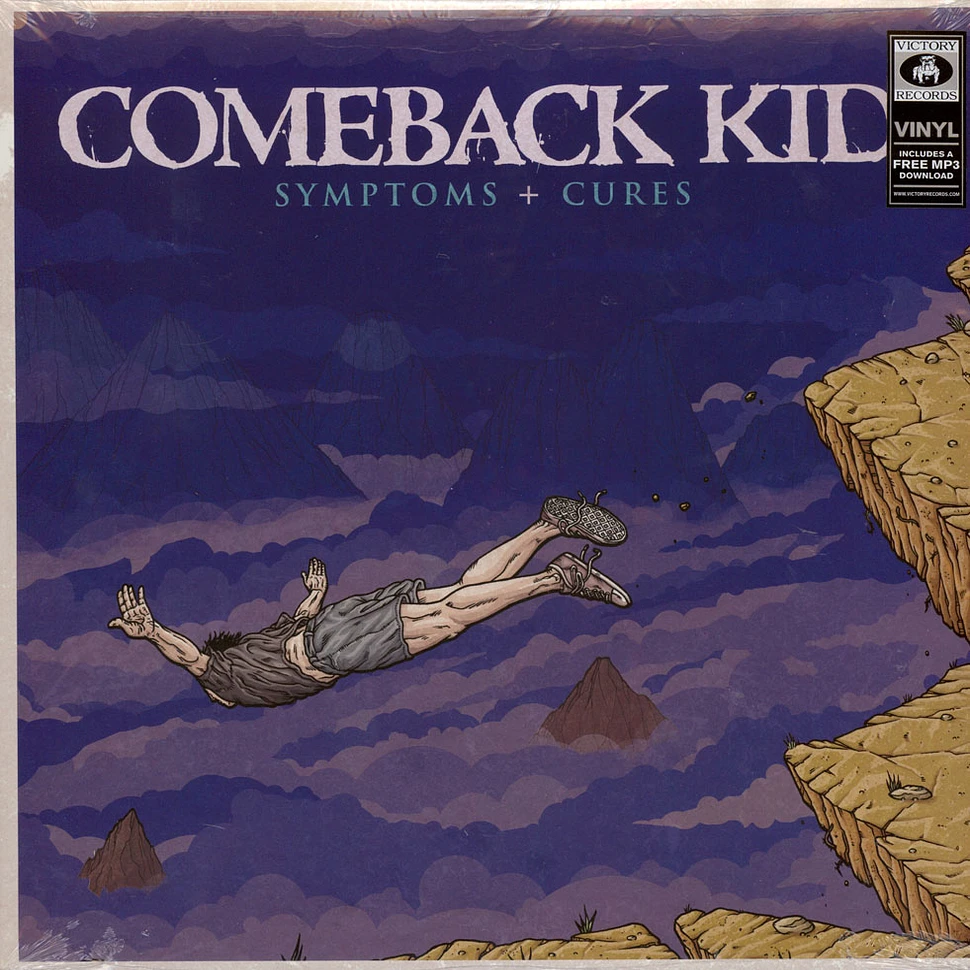 Comeback Kid - Symptoms + Cures