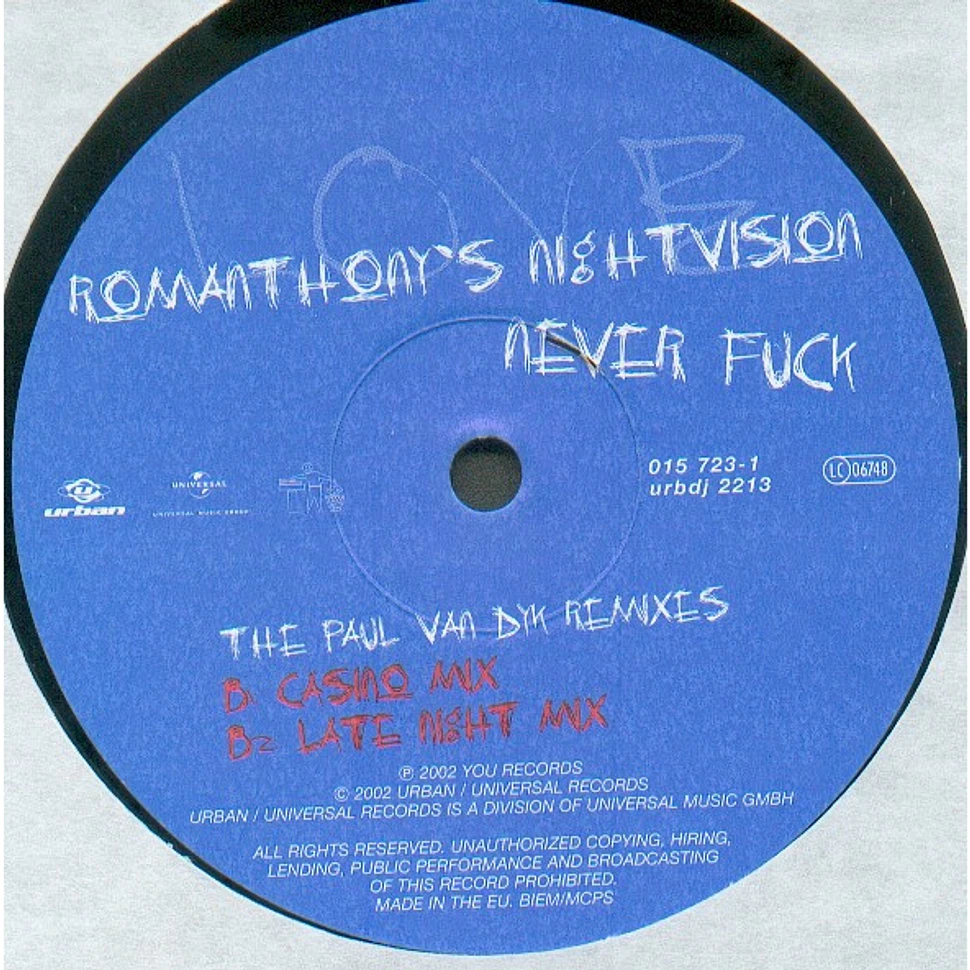 Romanthony's Nightvision - Never Fuck (The Paul Van Dyk Remixes)