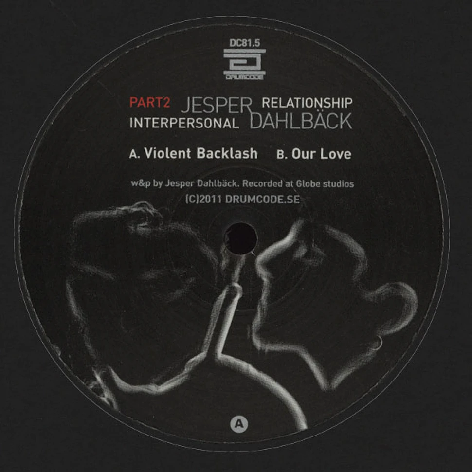 Jesper Dahlbäck - Interpersonal Relationship Part 2