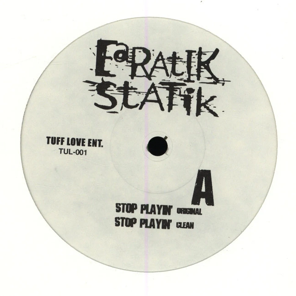 Earatik Statik - Stop Playin'