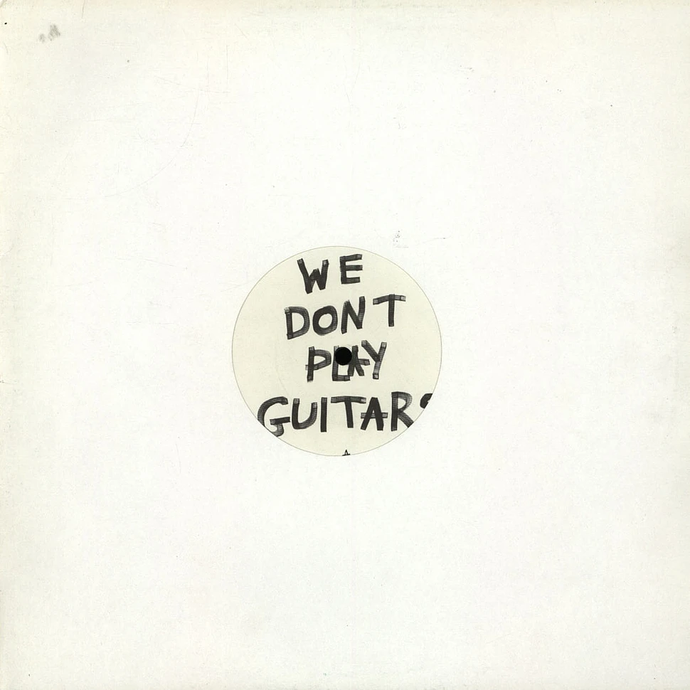 Chicks On Speed - We Don't Play Guitars (Remixes)