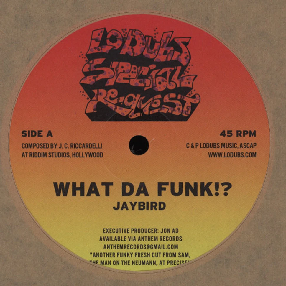 Jaybird - What Da Funk!? 6Blocc Remix