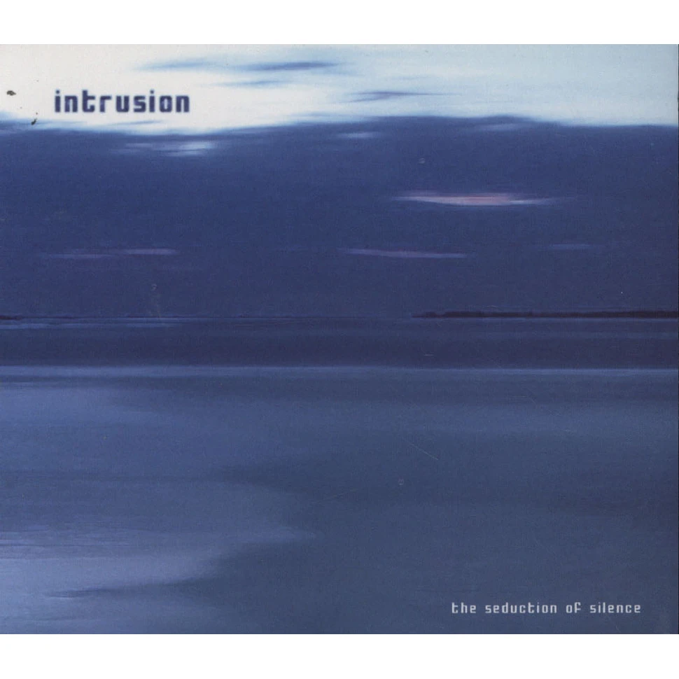 Intrusion - The Seduction Of Silence