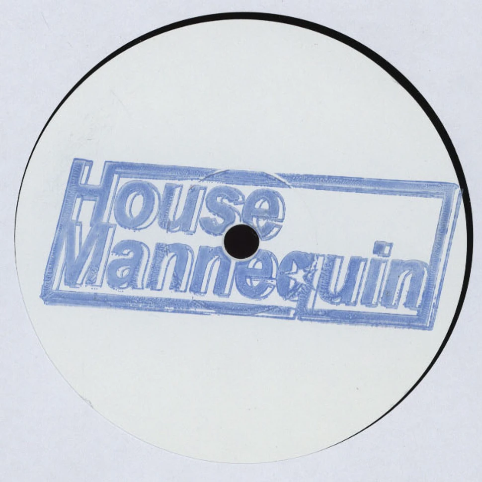 House Mannequin - House Mannequin EP 4