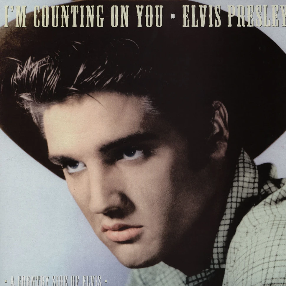 Elvis Presley - I'm Counting On You