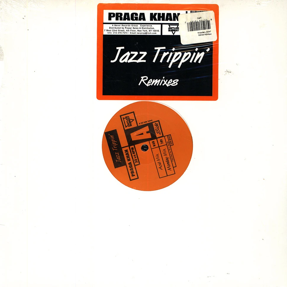 Praga Khan - Jazz Trippin' Remixes