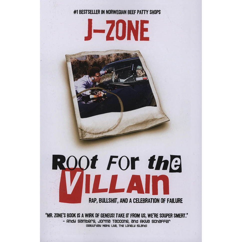 J-Zone - Root For The Villain - Rap, Bullshit And A Celebration Of Failure