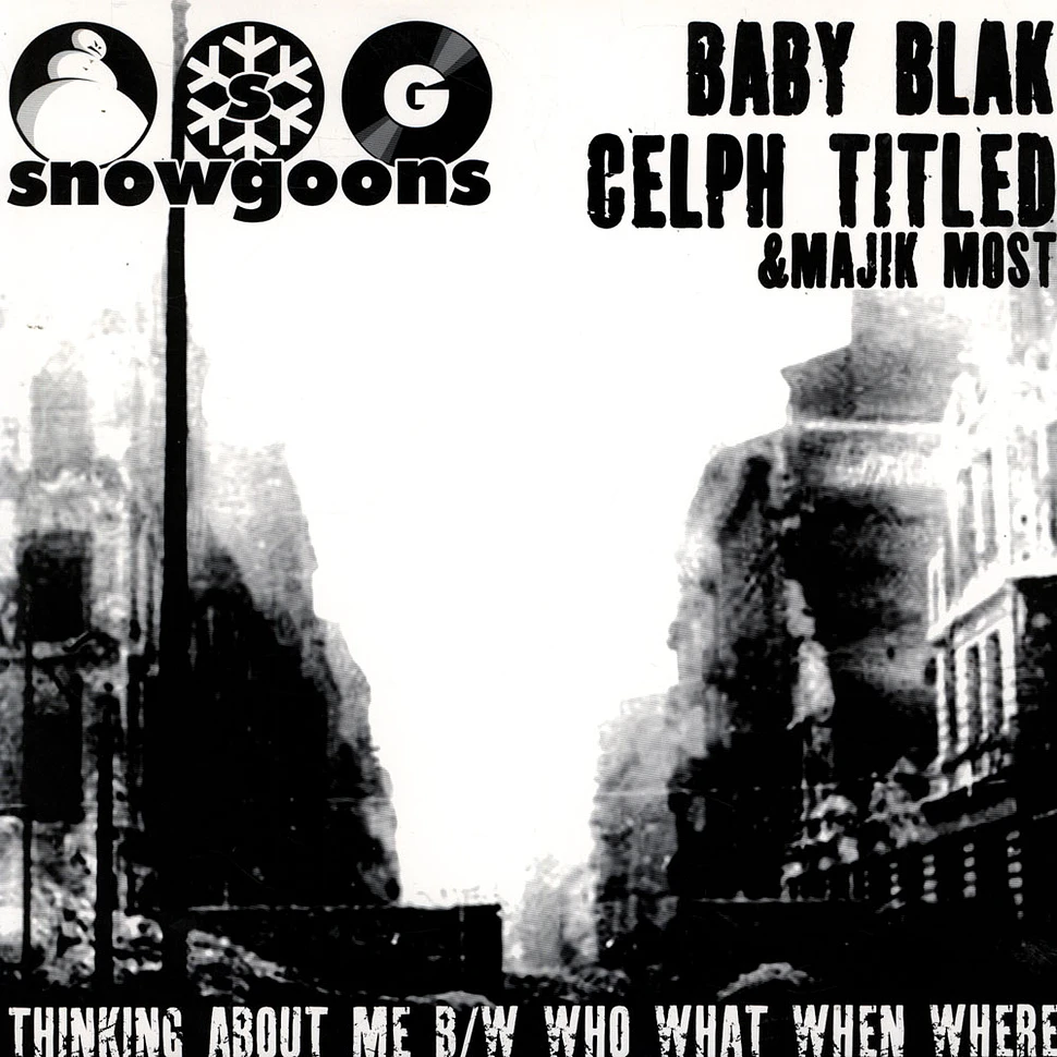 Snowgoons - Thinking About Me / Who What When Where