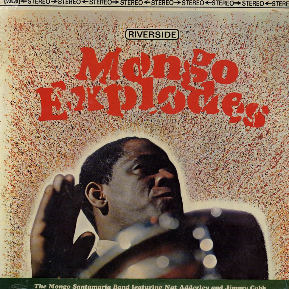 The Mongo Santamaria Orchestra Featuring Nat Adderley And Jimmy Cobb - Mongo Explodes