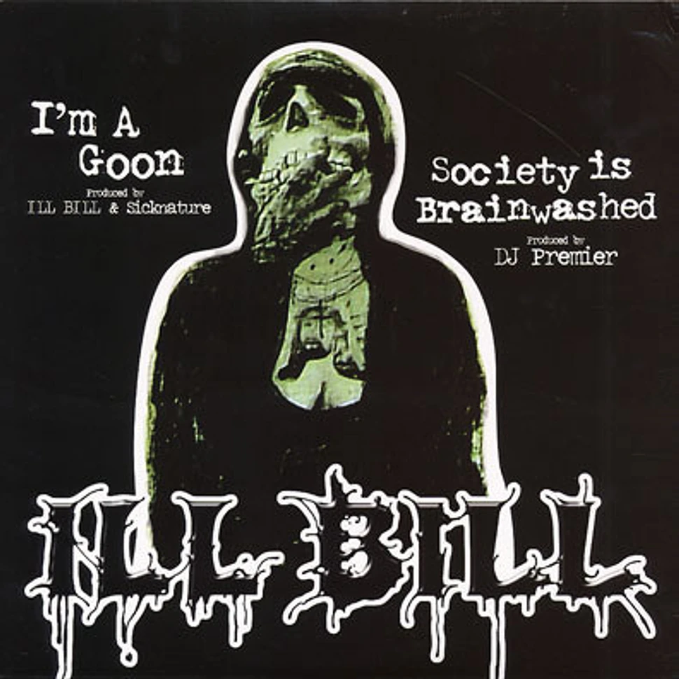 Ill Bill - I'm A Goon / Society Is Brainwashed