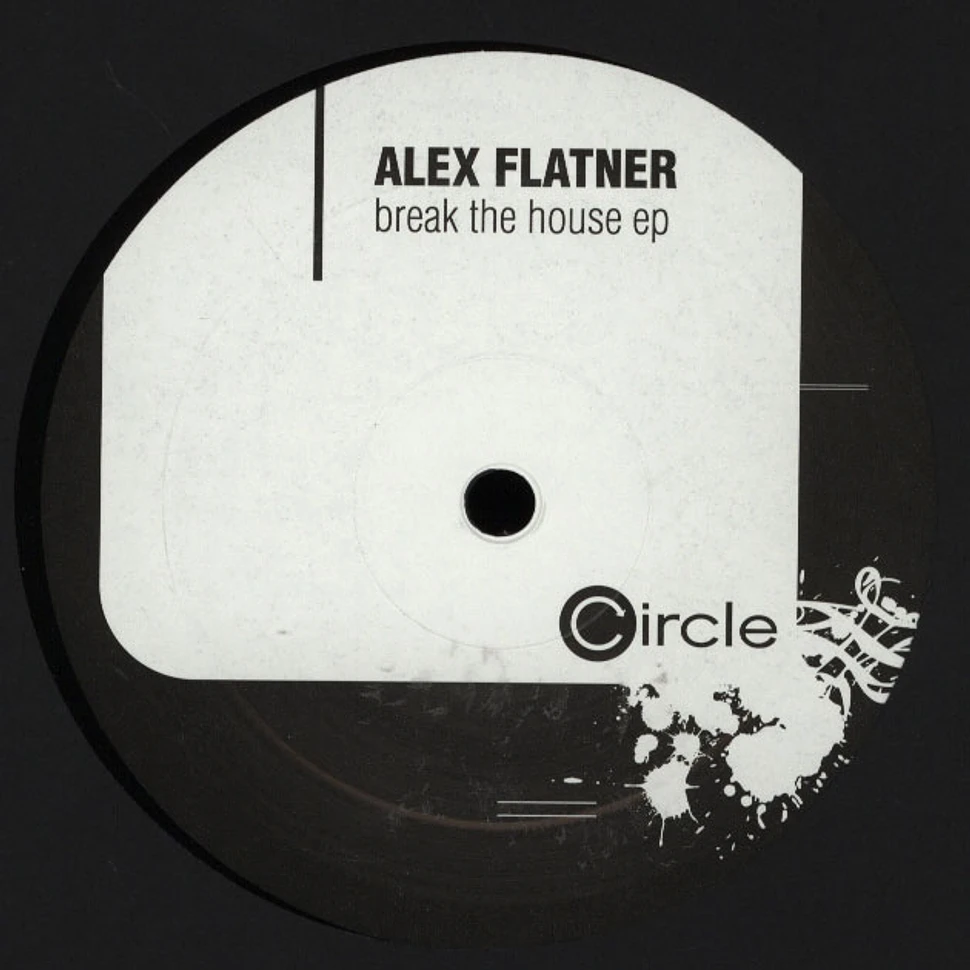 Alex Flatner - Break The House