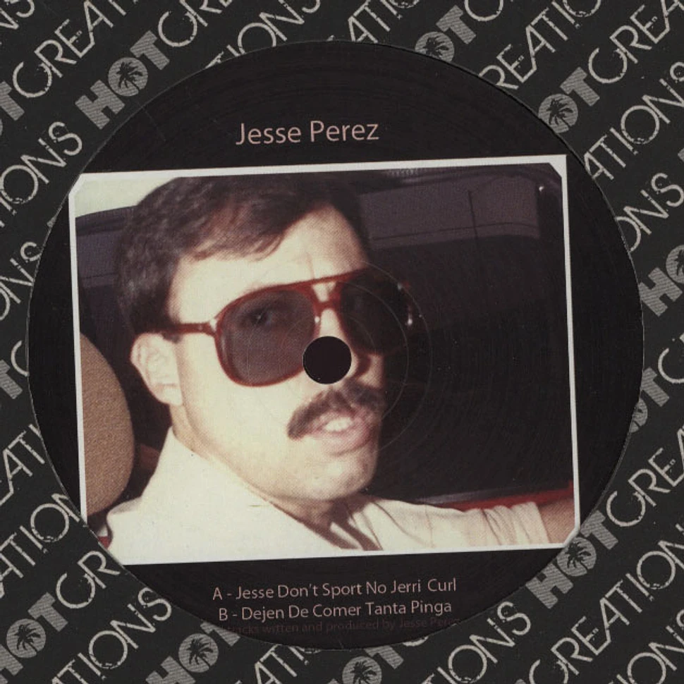 Jesse Perez - Jesse Don't Sport No Jerri Curl